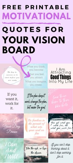 a poster with the words free printable motivational quotes for your vision board