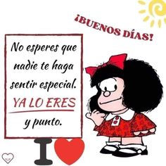 a cartoon girl holding a sign that says no esperres que mai te hagra sentir special y'o eres y'enes y punto