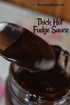 spoon full of thick hot fudge sauce with text overlay that reads thick hot fudge sauce