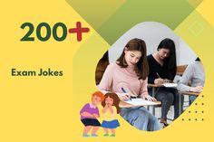 two women sitting at desks in front of a yellow background with the words 200 + exam jokes