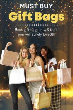 three women holding shopping bags with the text must buy gift bags best gifts in us that you will surely loved