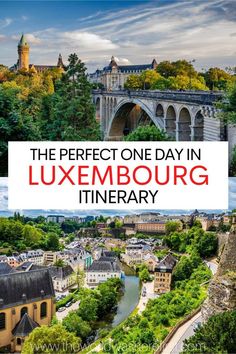 the perfect one day in luxembourg itinerary with text overlay