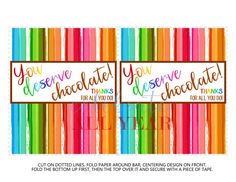 two colorful candy bar wrappers with the words you have chocolate, you've been given