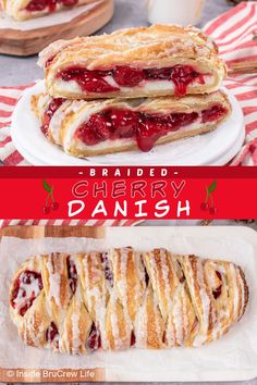 two different types of cranberry danish pastries with the words braided cherry danish