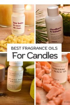 the best fragrante oils for candles are on display in this collage with text overlay that says best fragane oils for candles