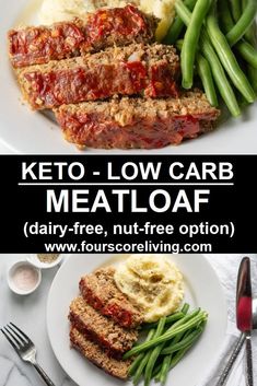 keto - low carb meatloaf with green beans and mashed potatoes