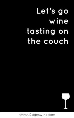 a black and white poster with the words let's go wine tasting on the couch