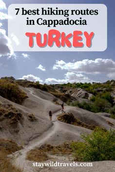 two people walking down a dirt road with the text 7 best hiking routes in cappadocia turkey