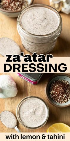 the recipe for zaata dressing with lemon and tahitii is shown in mason jars