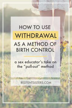 a woman walking in the grass with text overlay reading how to use witdrawal as a method of birth control