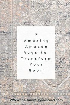 an area rug with the words 7 amazing amazon rugs to transform your room on it