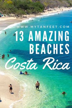 the beach in costa rica with text overlay that reads 13 amazing beaches costa rica