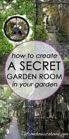 an iron gate with the words how to create a secret garden room in your garden