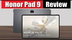 Honor Pad 9 Review: Nice 12-Inch tablet but you must not buy (Reason)