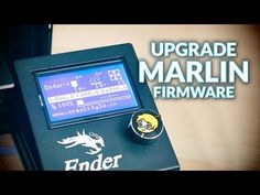 a close up of an electronic device on a table with the words upgrade marlin firmware