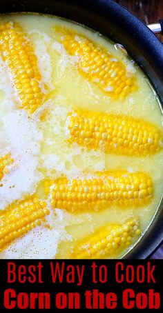 the best way to cook corn on the cob is in an iron skillet