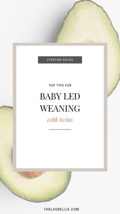 an avocado cut in half with the title top tips for baby led weaning