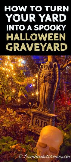 a halloween graveyard with a skull in the foreground and text overlay that reads how to turn your yard into a spooky halloween graveyard