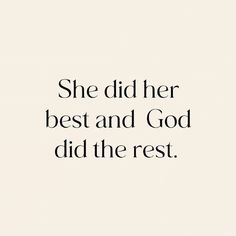 a quote that says she did her best and god did the rest