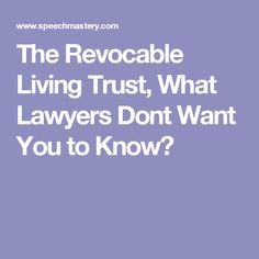 the recocable living trust, what laws don't want you to know?