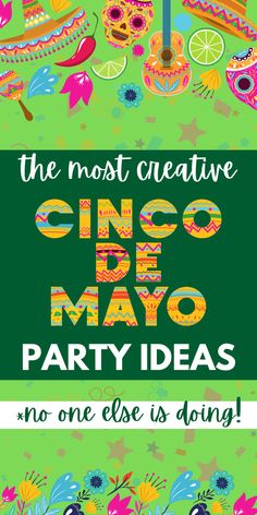 the most creative cinco de mayo party ideas