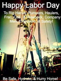 a happy labor day card with an image of a man working on a boat and the words, happy labor day to rig hands lumbers, haulers, fra