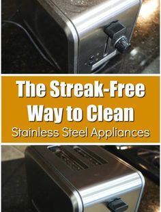 the streak - free way to clean stainless steel appliances