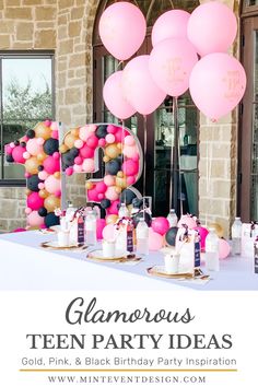 pink and gold balloons are on top of a table with the letters glamous teen party ideas