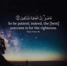 the night sky with stars above it and an islamic quote in arabic that reads so be patient