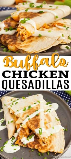 buffalo chicken quesadillas on a plate with ranch dressing in the background and text overlay that reads buffalo chicken quesadillas