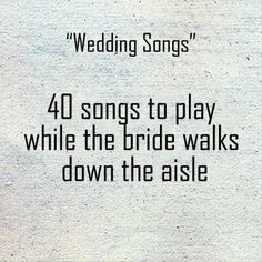 40 songs to play while the bride walks down the aisle CeremonyMusic walkdowntheaislesongs weddingsongs Songs For Walking Down The Aisle Wedding, Walk Out Songs Wedding, Songs For The Bride To Walk Down To, Wedding Party Songs To Walk Down Aisle, Wedding Walk Down The Aisle Songs, Walk Down The Isle Songs The Bride, Songs For Bride To Walk Down Aisle, Down The Isle Songs