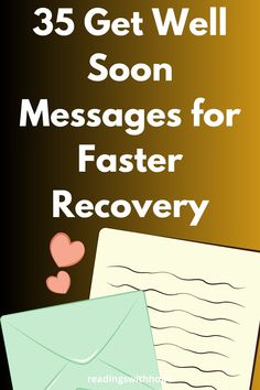 the text reads, 35 get well soon messages for faster recovery with an envelope and heart