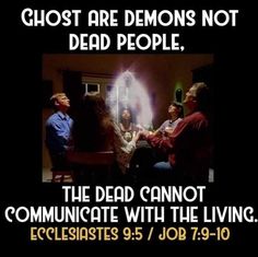 two men sitting at a table with a woman in front of them and the caption ghost are demons not dead people