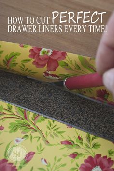 a person is using a pen to draw flowers on a piece of paper with the title how to cut perfect drawer liners every time