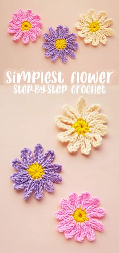 crochet flowers with the words, simplest flower step by step crochet