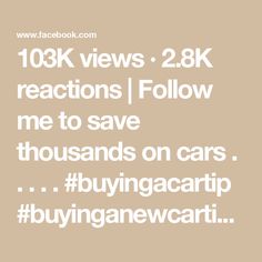 the text reads, 103k views 28k reactions follow me to save thousands on cars