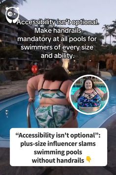 a woman in a bathing suit standing next to a swimming pool with the caption, accessibility isn't optimal