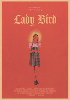 the poster for lady bird is shown in red and yellow, with an image of a woman