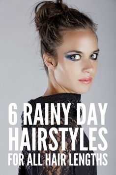 Best Hairstyles For Humid Weather, Easy Hairstyles For Rainy Days, Raining Hairstyles Rainy Days, Hair For Rainy Days Easy, Easy Rainy Day Hairstyles, Rainy Hair Day Easy Hairstyles, Rain Hairstyle Rainy Days Hair, Rainy Day Hairstyles For Short Hair, Rainy Day Hairstyles For Long