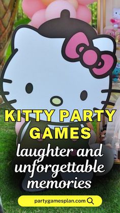 a hello kitty party game with balloons in the background and text overlay that reads kitty party games laughter and unforgettable memories