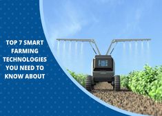 Discover the innovations shaping the future of agriculture. https://www.tumblr.com/dax-cooke/765286075866431488/top-7-smart-farming-technologies-you-need-to-know #SmartFarming #TechInAg Farming Technology, Agriculture, Need To Know, Technology