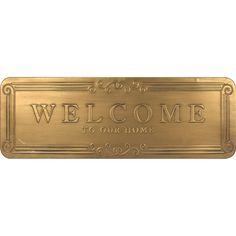 a gold sign that says welcome to our home