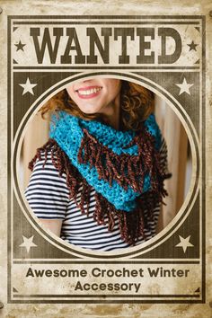 a woman wearing a blue and brown crochet scarf with the words wanted on it