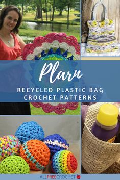 crocheted plastic bag patterns with text that reads plan recyclied plastic bag crochet patterns