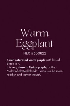 an advertisement with the words warm eggplant in white and black on a purple background