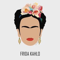 frida kahlo with flowers on her head and the words frida kahlo