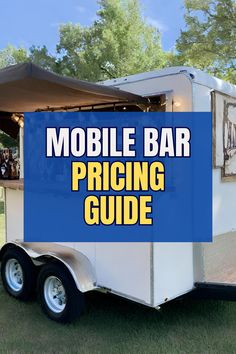 the mobile bar pricing guide is displayed in front of a blue sign that reads mobile bar pricing guide