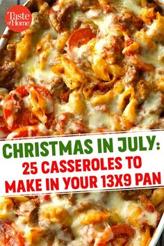 christmas in july 25 casseroles to make in your 13x9 pan are on sale