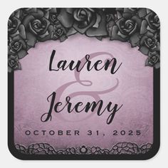 a wedding sticker with roses and lace on the bottom, says lauren and jerry