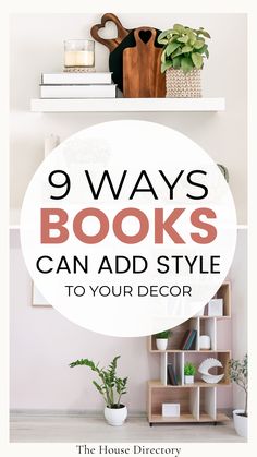 the title for 9 ways books can add style to your decor